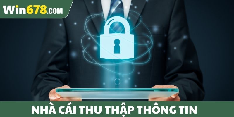 Nhà cái thu thập thông tin