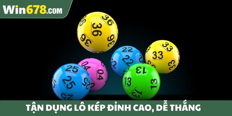 Tận dụng lô kép đỉnh cao, dễ thắng