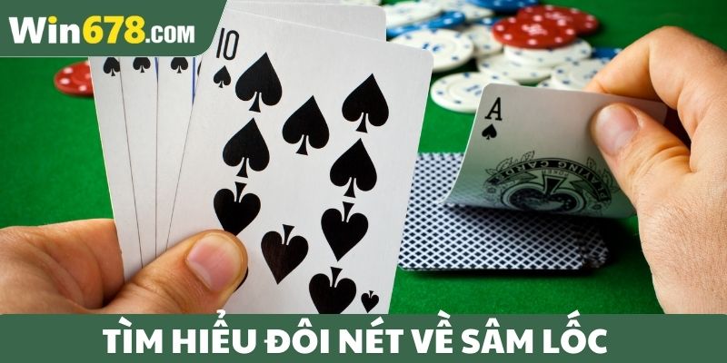 Tìm hiểu đôi nét về Sâm Lốc